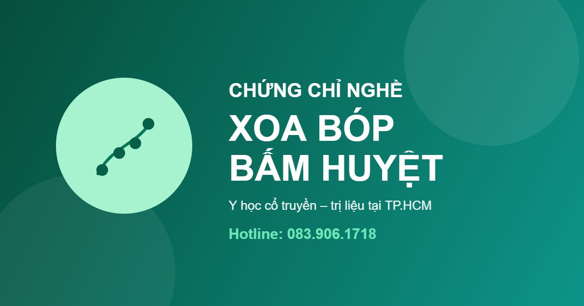 Chứng chỉ xoa bóp bấm huyệt TP.HCM