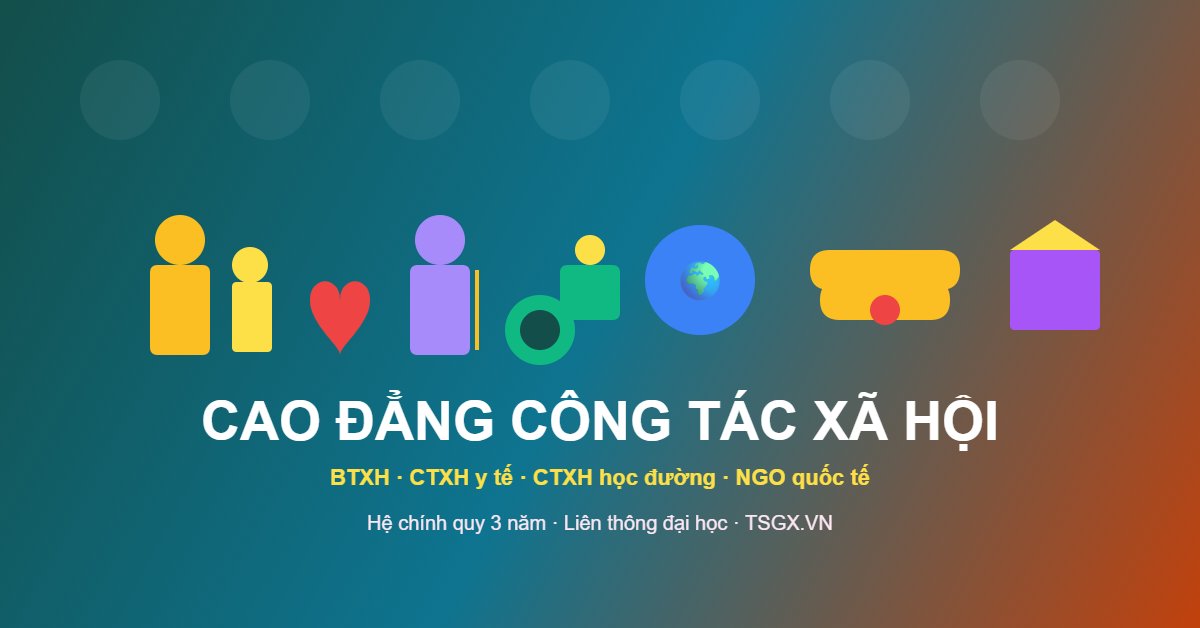 Cao đẳng Công tác xã hội 2026