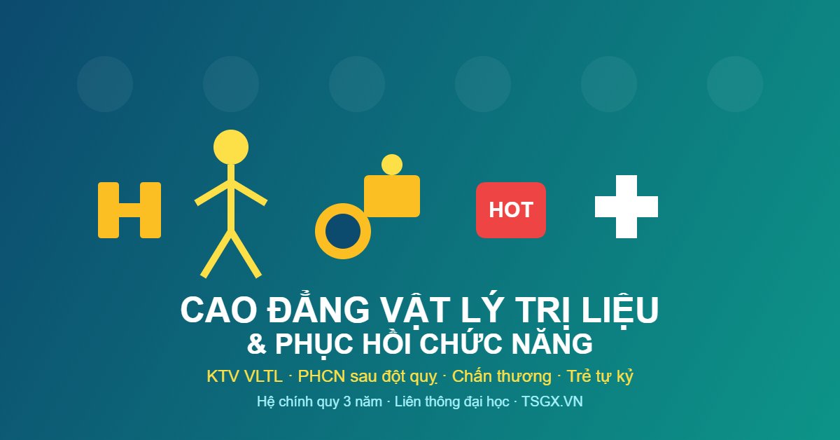Cao đẳng Vật lý trị liệu và phục hồi chức năng 2026