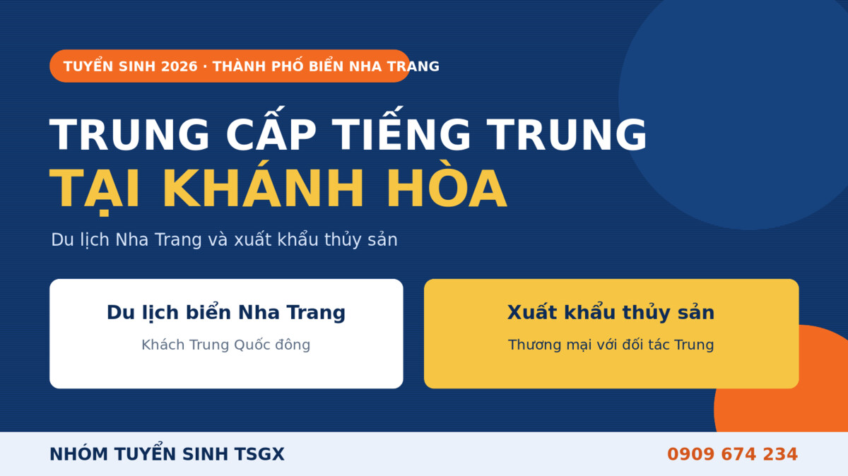 Trung cấp Tiếng Trung tại Khánh Hòa 2026 - du lịch Nha Trang và xuất khẩu thủy sản